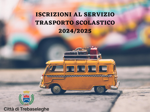 Trasporto Scolastico ISCRIZIONI ENTRO IL 15/06/2024