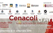 2015-09-04 Cenacoli d'Arte - Lungo la strada del radicchio - Rassegna di pittura, scultura e grafica