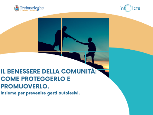 Il benessere della comunità: come proteggerlo e promuoverlo. Insieme per prevenire gesti autolesivi.