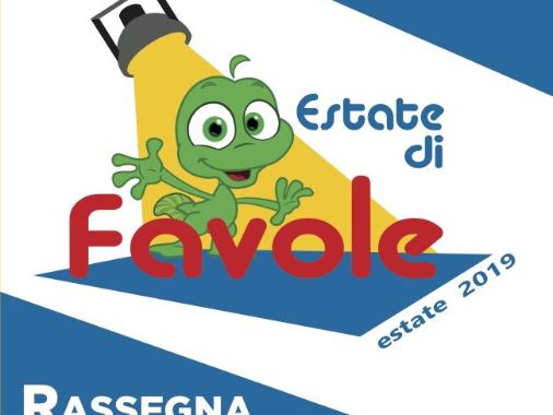 Estate di favole - rassegna spettacoli estivi 2019