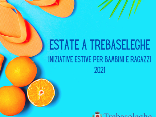 Estate a Trebaseleghe 2021: iniziative estive per bambini e ragazzi!