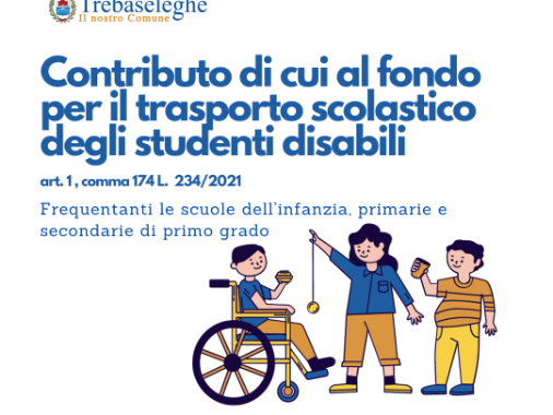 Contributo di cui al fondo per il trasporto scolastico degli studenti disabili.